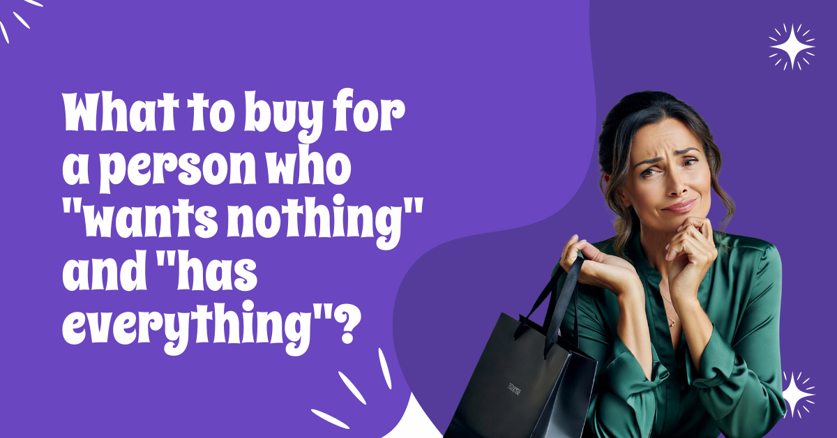 Thoughtful person looking for gift inspiration for someone who wants nothing